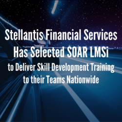 Stellantis FS has selected the SOARLMSi platform to deliver Skill development training to their teams nationwide